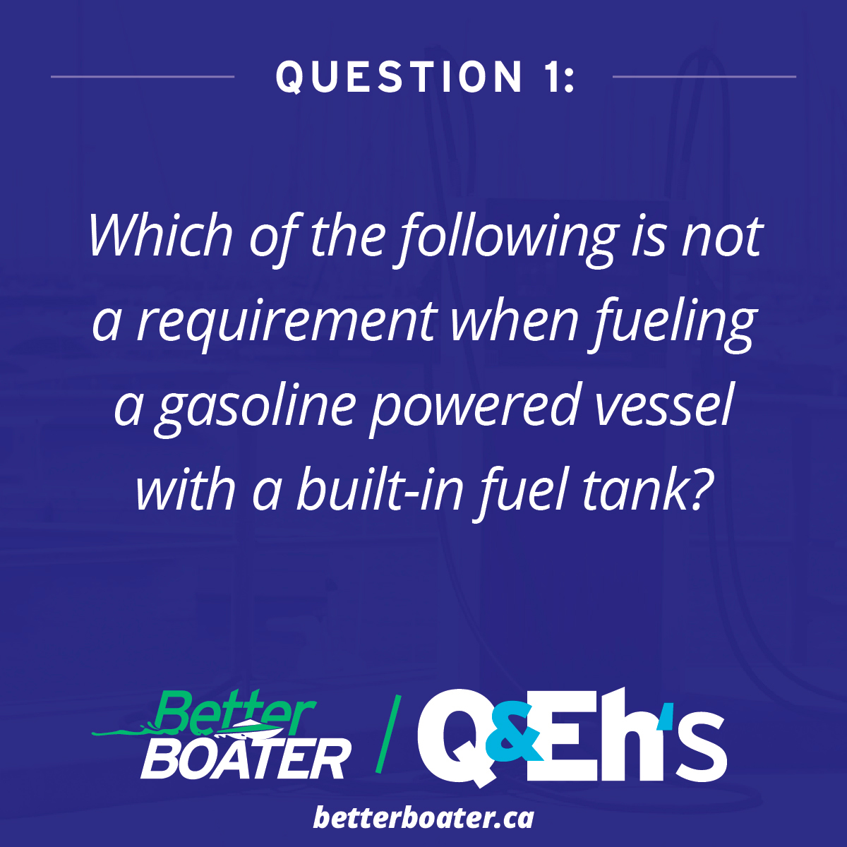 https://betterboater.ca/Fueling%20Requirement